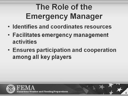 The Emergency Manager has the day-to-day responsibility of overseeing emergency management programs and activities.