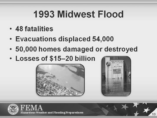 Did you know? The entire State of Iowa and large sections of eight other states were declared Federal disaster areas.