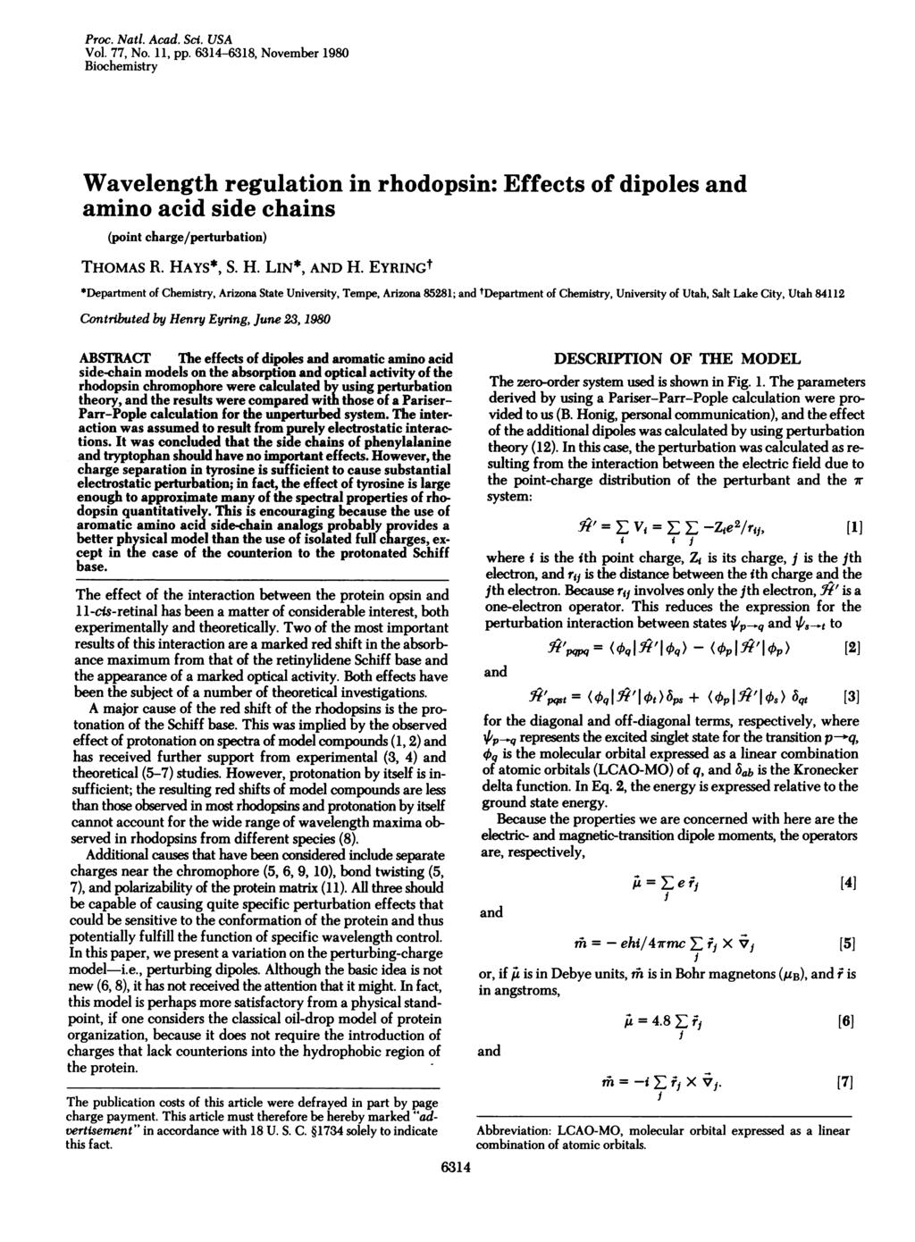 Proc. Nati. Acad. Sci. USA Vol. 77, No. 11, pp. 6314-6318, November 198 Biochemistry Wavelength regulation in rhodopsin: Effects of dipoles amino acid side chains (point charge/perturbation) THOMAS R.
