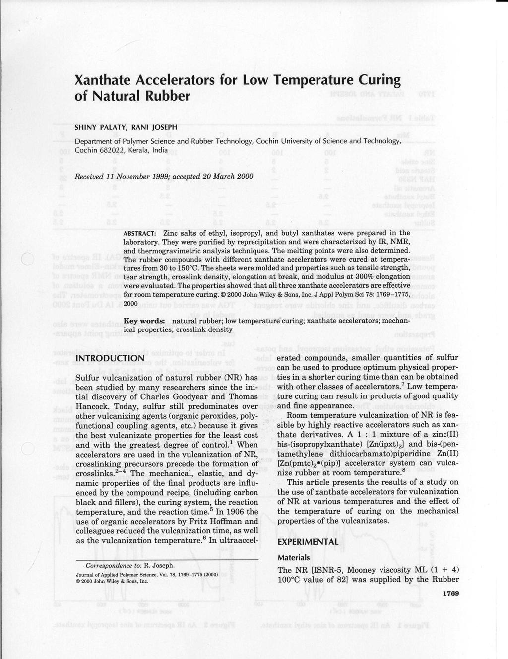 Xanthate Accelerators for Low Temperature Curing of Natural Rubber SHINY PALATY, RANI JOSEPH Department of Polymer Science and Rubber Technology, Cochin University of Science and Technology, Cochin