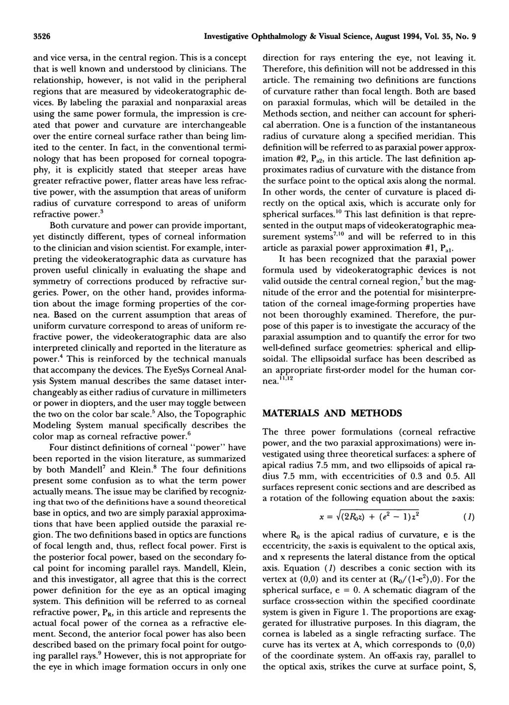 3526 Investigative Ophthalmology 8c Visual Science, August 1994, Vol. 35, No. 9 and vice versa, in the central region. This is a concept that is well known and understood by clinicians.