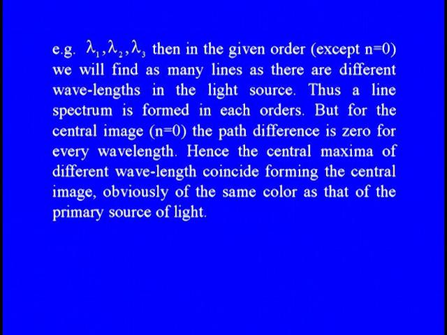 (Refer Slide Time: 27:38) That is lambda 1, lambda 2, lambda 3 so on then in the given order except n = 0, we will find as many lines and there are different wavelengths in the