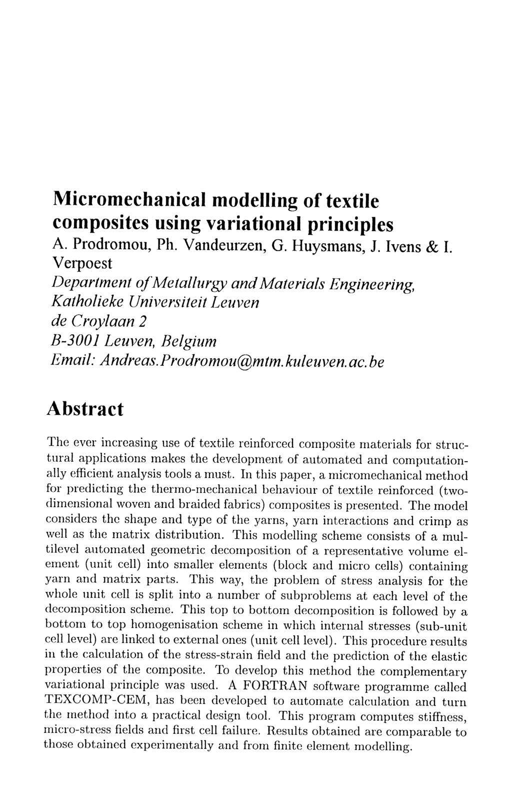 Micromechanical modelling of textile composites using variational principles A. Prodromou, Ph. Vandeurzen, G. Huysmans, J. Ivens & I.