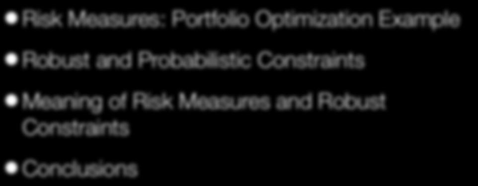 Overview Risk Measures: Portfolio Optimization Example Robust and