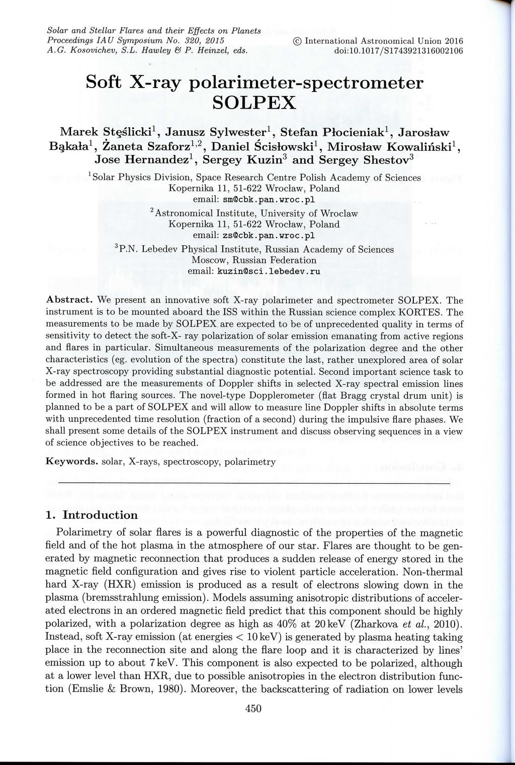 Solar and Stellar Flares and their Effects on Planets Proceedings IAU Symposium No. 320, 2015 International Astronomical Union 2016 A.G. Kosovichev, S.L. Hawley & P. Heinzel, eds. doi:10.