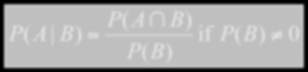 P( B)=P( Β)/P(B) =[P()P(B)]/P(B) =[P()P(B)]/P(B) =P() Why? bowl contains five M&Ms, two red and three blue. Randoly select two candies, and define : second candy is red. B: first candy is blue.