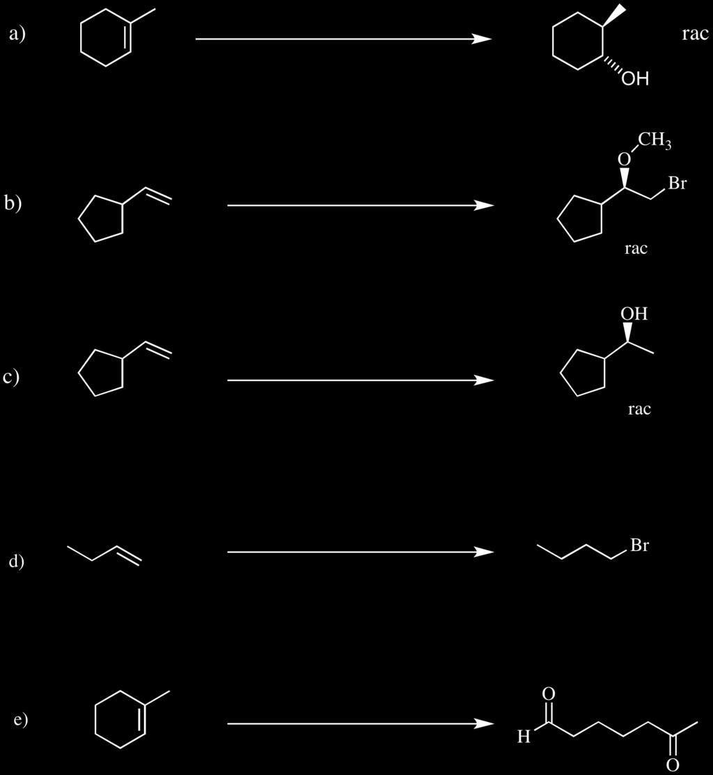 3) (25 pts) Propose reagents for accomplishing each of the following transformations. For reactions involving sequential addition of reagents, label the two steps using letters.