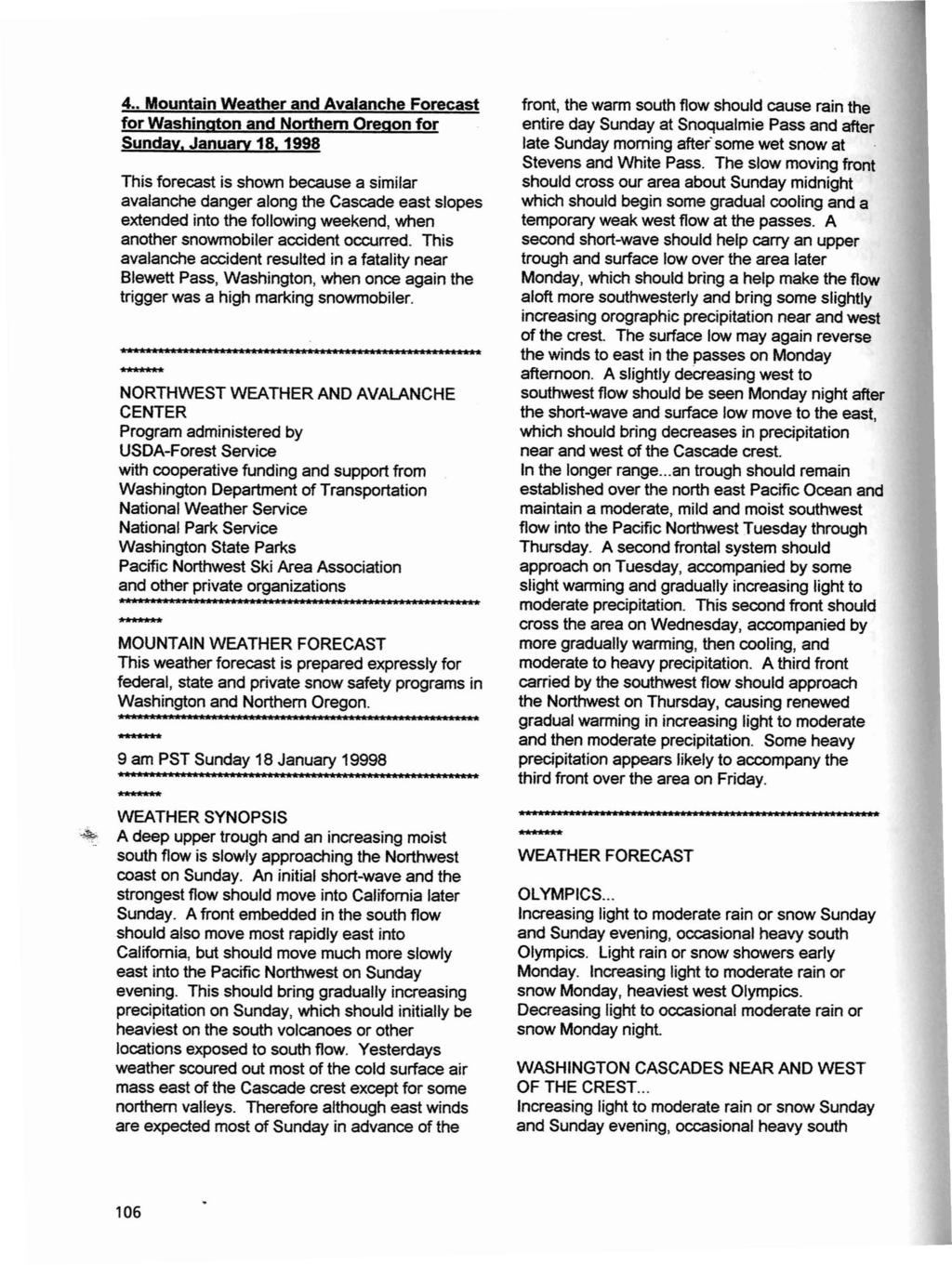 4.. Mountain Weather and Avalanche Forecast for Washington and Northern Oregon for Sundav, January 18, 1998 This forecast is shown because a similar avalanche danger along the Cascade east slopes