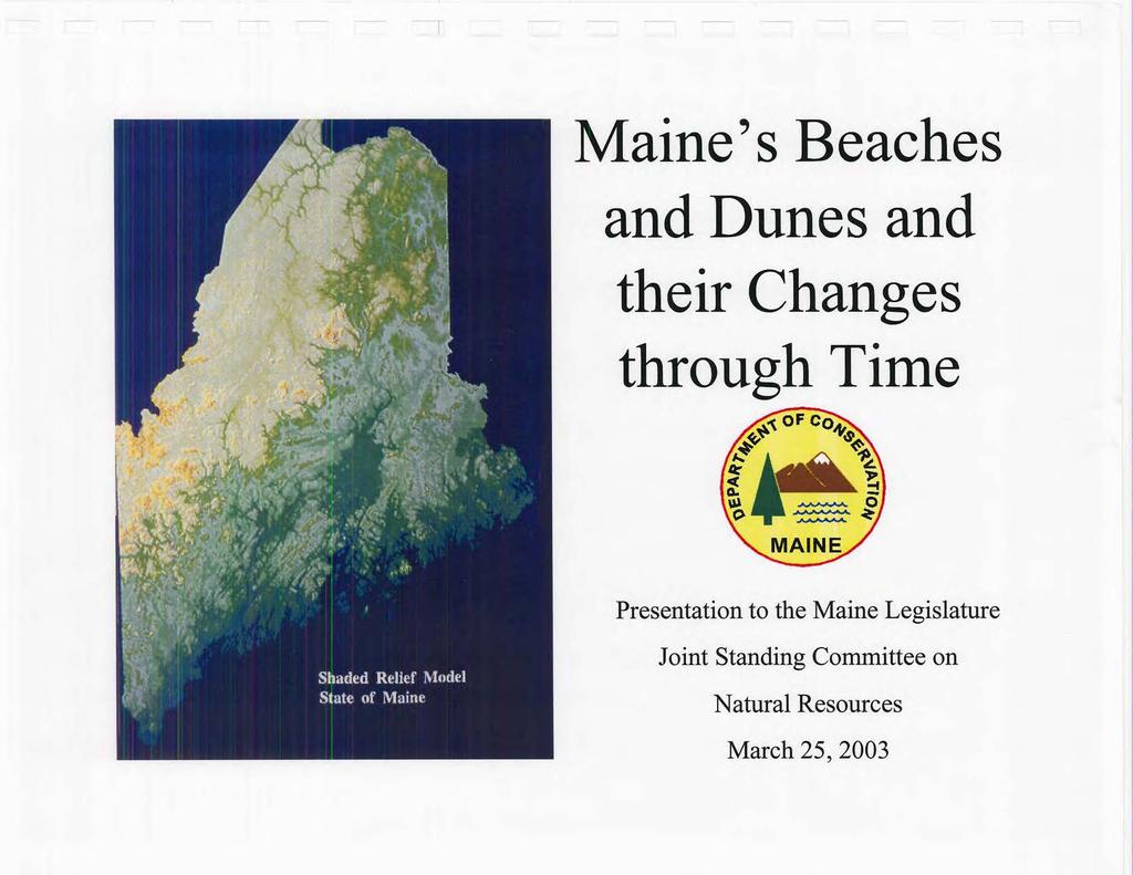 Maine's Beaches and Dunes and their Changes through Time Presentation to the