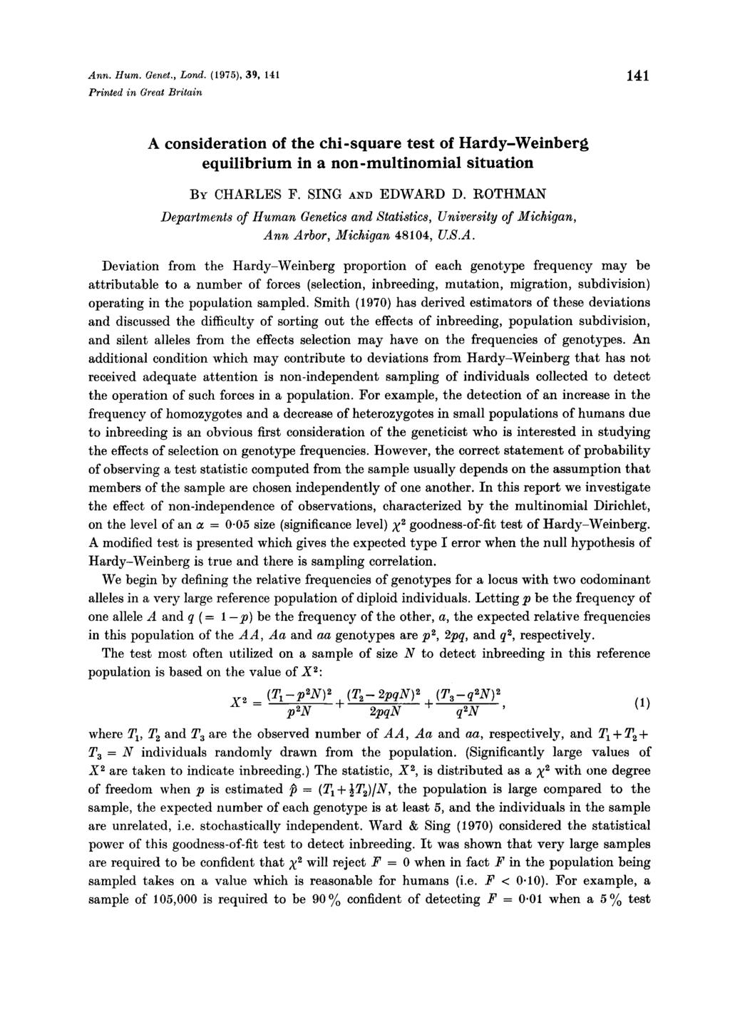 Ann. Hum. Genet., Lond. (1975), 39, 141 Printed in Great Britain 141 A consideration of the chi-square test of Hardy-Weinberg equilibrium in a non-multinomial situation BY CHARLES F.