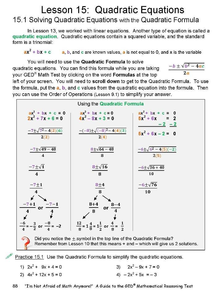 Algebra Equations The GED Ready Practice Tests contain quadratic equations with coefficients greater than 1.