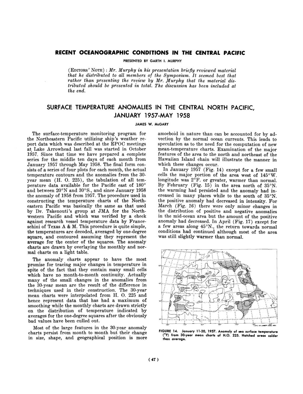 RECENT OCEANOGRAPHIC CONDITIONS IN THE CENTRAL PACIFIC PRESENTED BY GARTH 1. MURPHY (EDITORS' NOTE) : Mr.