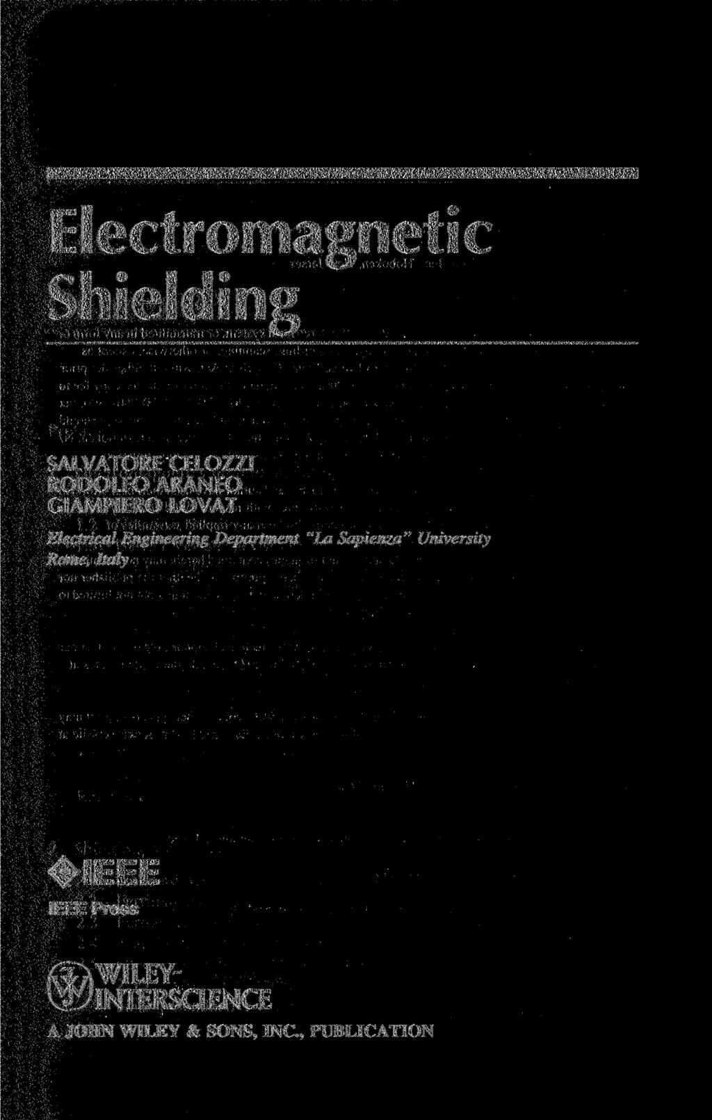 Electromagnetic Shielding SALVATORE CELOZZI RODOLFO ARANEO GIAMPIERO LOVAT Electrical Engineering Department