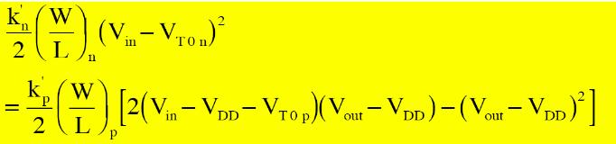 DERIVE: for Symmetric CMOS Inverter Symmetric CMOS inverter: Vth = VDD/2, VT0n = - VT0p = VT0 and kr = 1 Eq.(1) Eq.(2) 1 => V IL =V out 2 V DD Substitute V out =V IL * 1 V DD, V = V and Sym-Inv Cond.