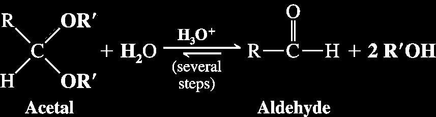 (-Nu) ydrolysis of the Acetal Since all acetal formations are reversible; they can