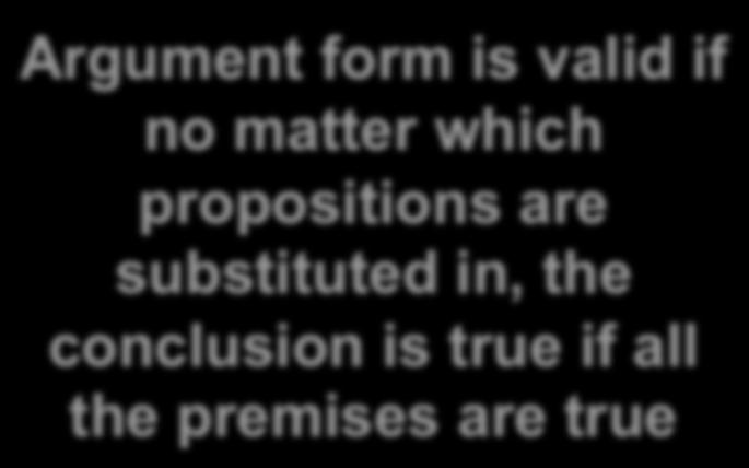 6 Argument form is valid if no matter which