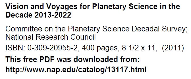 Reference book for the course: This is the most recent decadal survey of planetary science in the US, and serves as a kind of blueprint