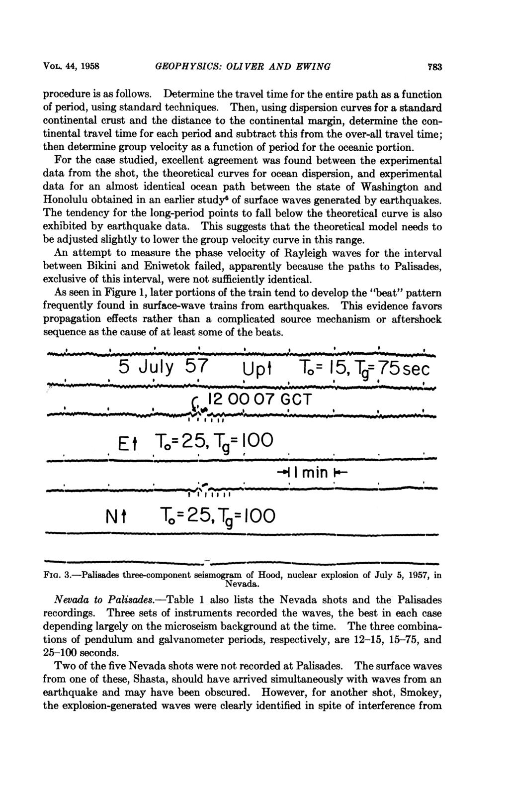 VOL. 44, 1958 GEOPHYSICS: OLI VER AND EWING 783 procedure is as follows. Determine the travel time for the entire path as a function of period, using standard techniques.