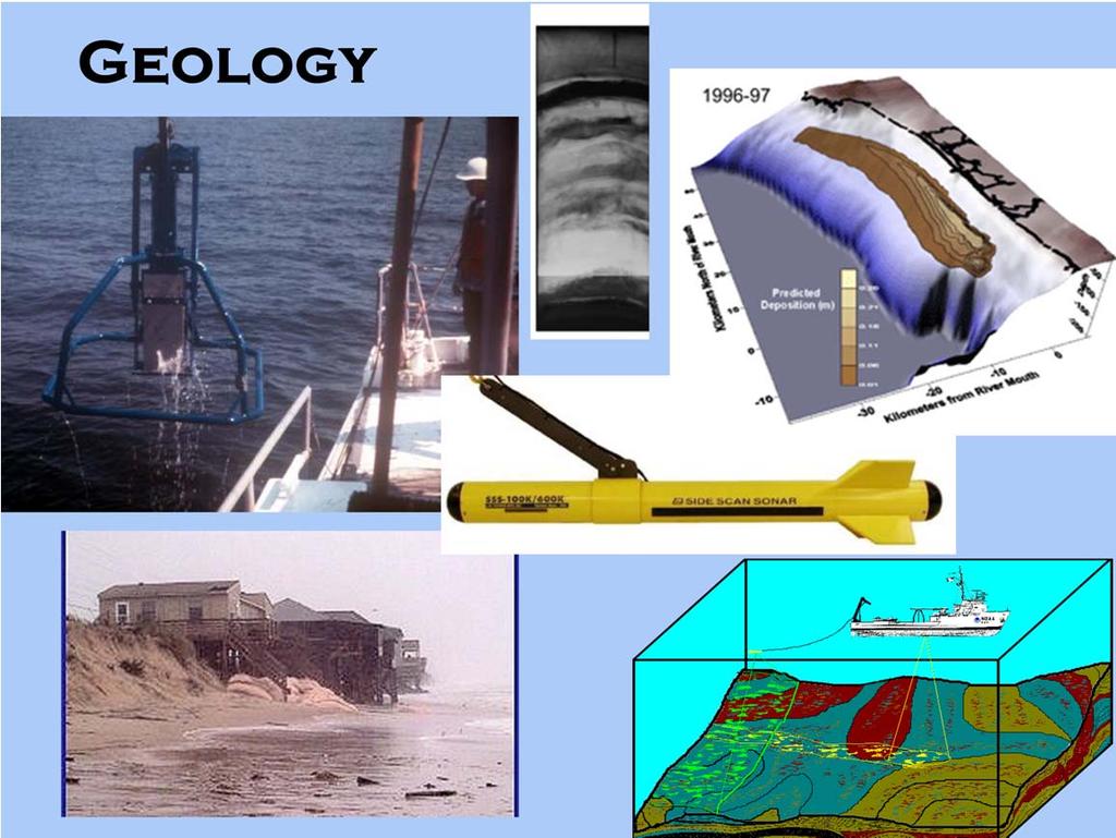 Geological oceanographers may study: the formation of ocean basins; what the sediments are made of and where they come from; how marine life interact with the seafloor, how geology affects the ocean