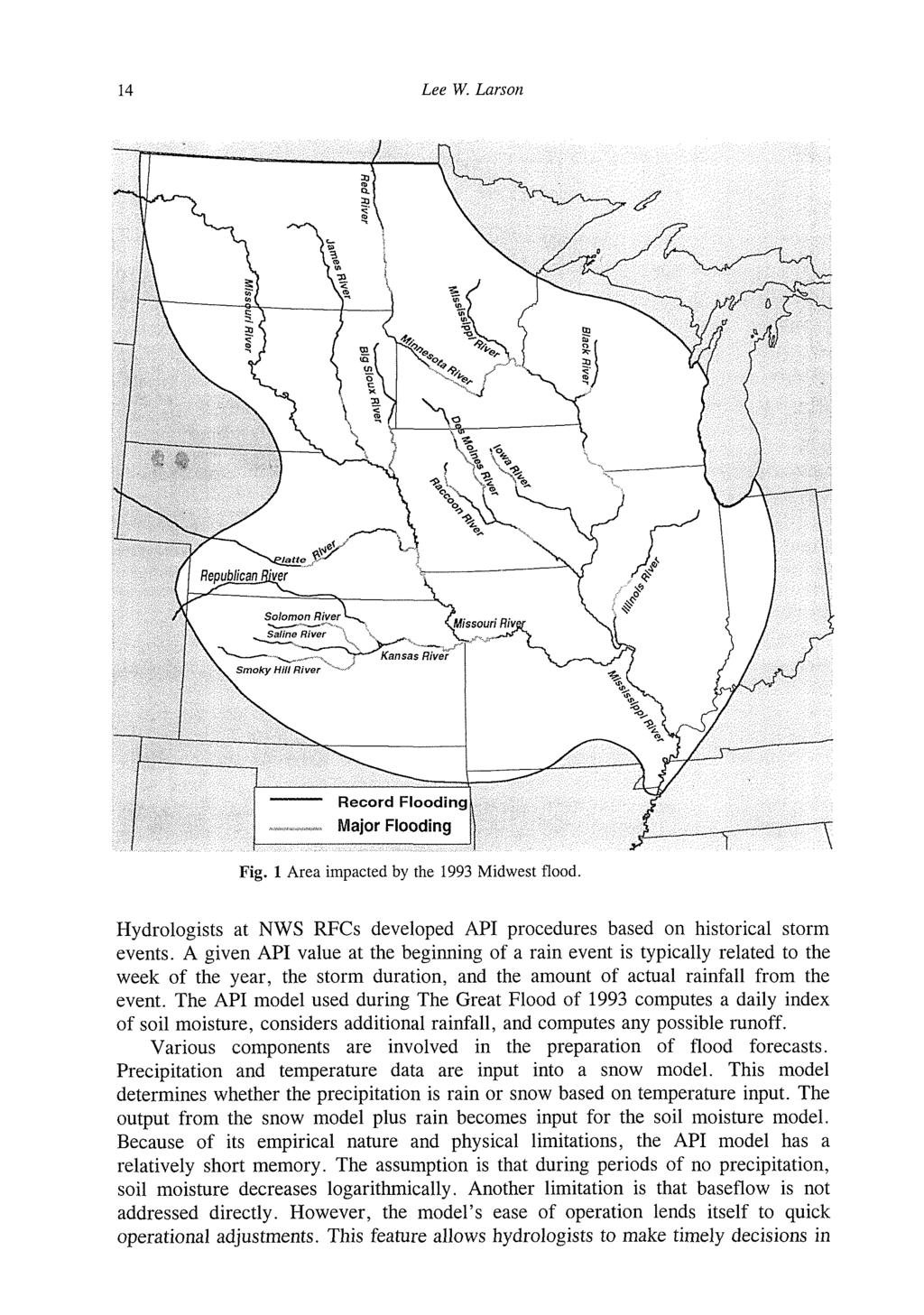 14 Lee W. Larson Fig. 1 Area impacted by the 1993 Midwest flood. Hydrologists at NWS RFCs developed API procedures based on historical storm events.