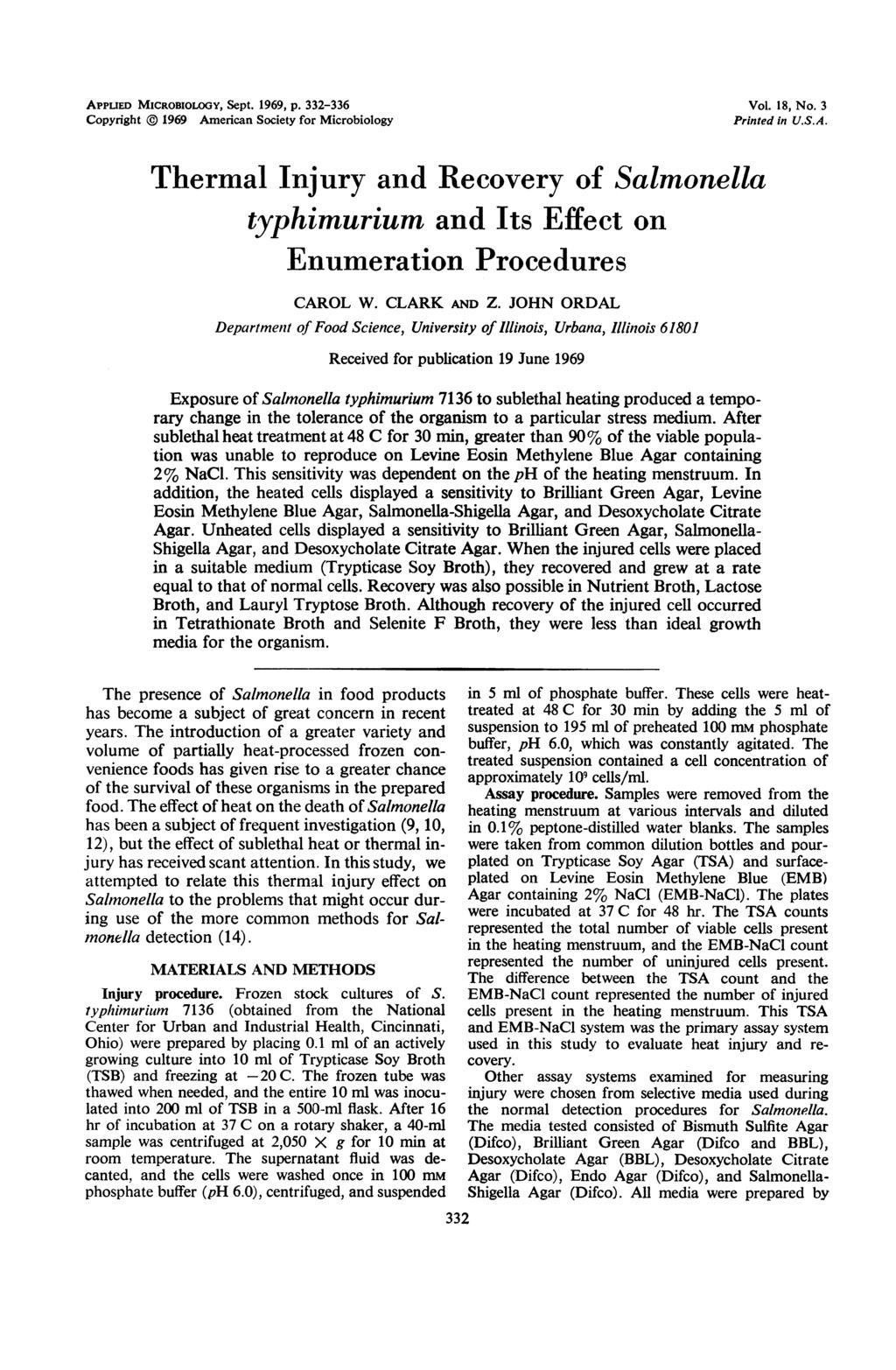 APPLIED MICROBIOLOGY, Sept. 1969, p. 332-336 Copyright @ 1969 American Society for Microbiology Vol. 18, No. 3 Printed in U.S.A. Thermal Injury and Recovery of Salmonella typhimurium and Its Effect on Enumeration Procedures CAROL W.