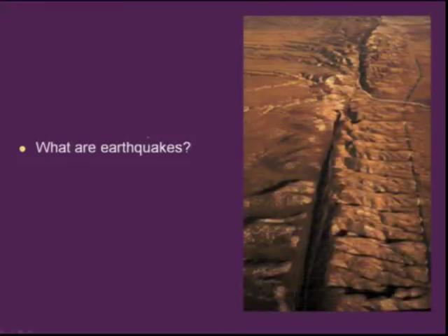 So earthquake in short, what are the earthquakes? What? The deformation or this is a the what we the process we termed as an earthquake is?