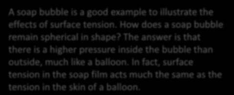 tension. How does a soap bubble remain spherical in shape?