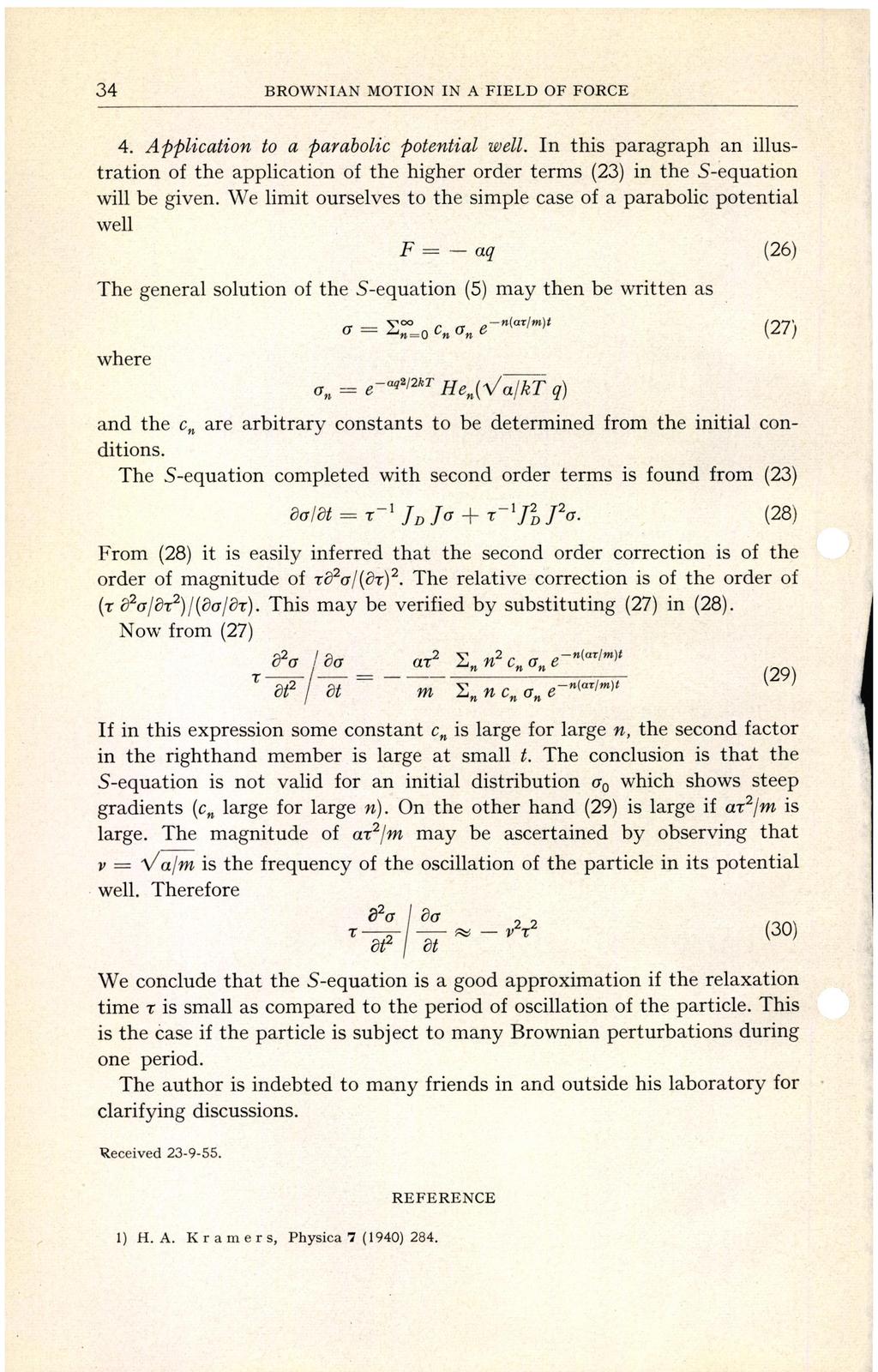 34 BROWNIAN MOTION IN A FIELD OF FORCE a. Appl,ication to a parabol,ic potential, well.