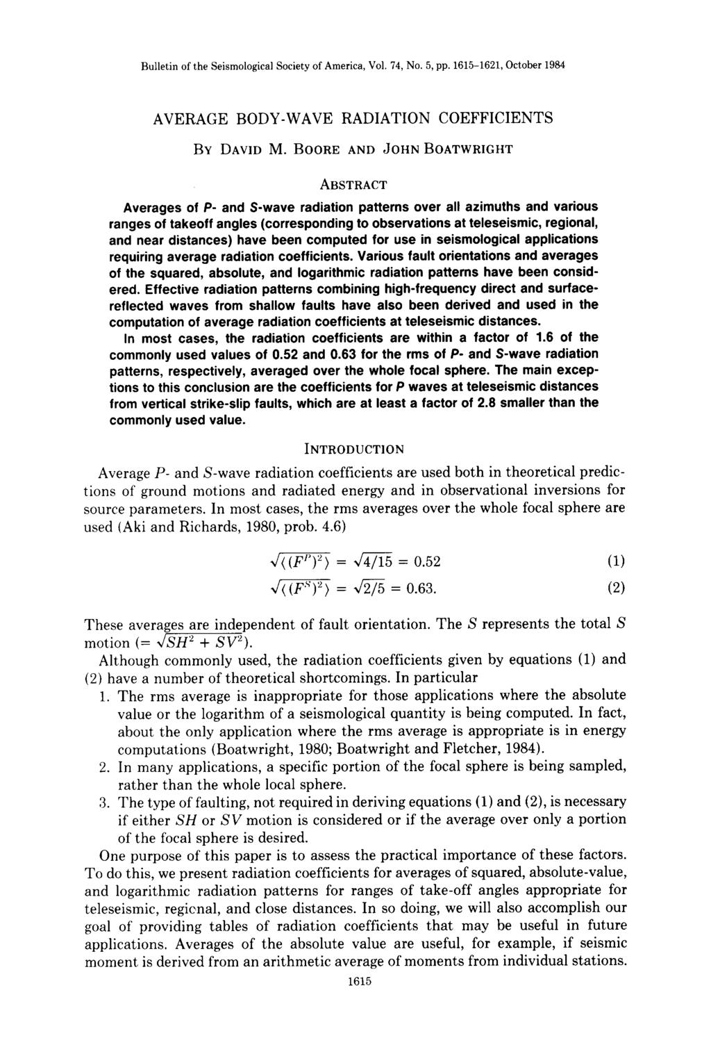 Bulletin of the Seismological Society of America, Vol. 74, No. 5, pp. 1615-1621, October 1984 AVERAGE BODY-WAVE RADIATION COEFFICIENTS BY DAVID M.