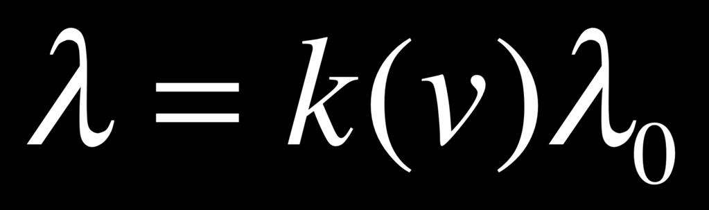 where = observed wavelength when v = 0 called the k-factor and c = speed of light.