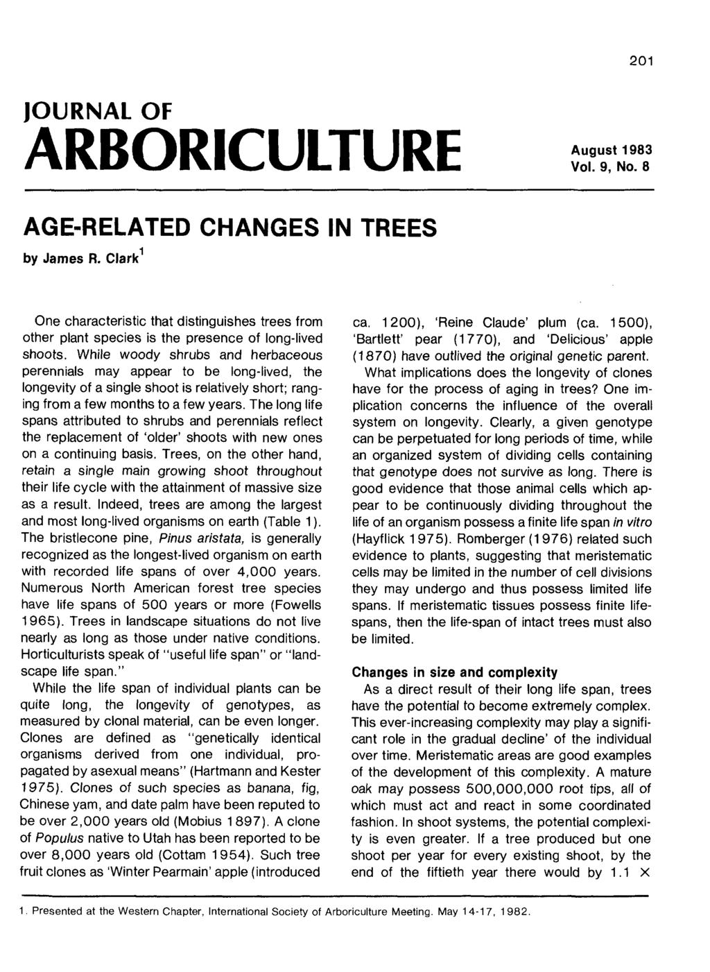 201 JOURNAL OF ARBORICULTURE August 1983 Vol. 9, No. 8 AGE-RELATED CHANGES IN TREES by James R.