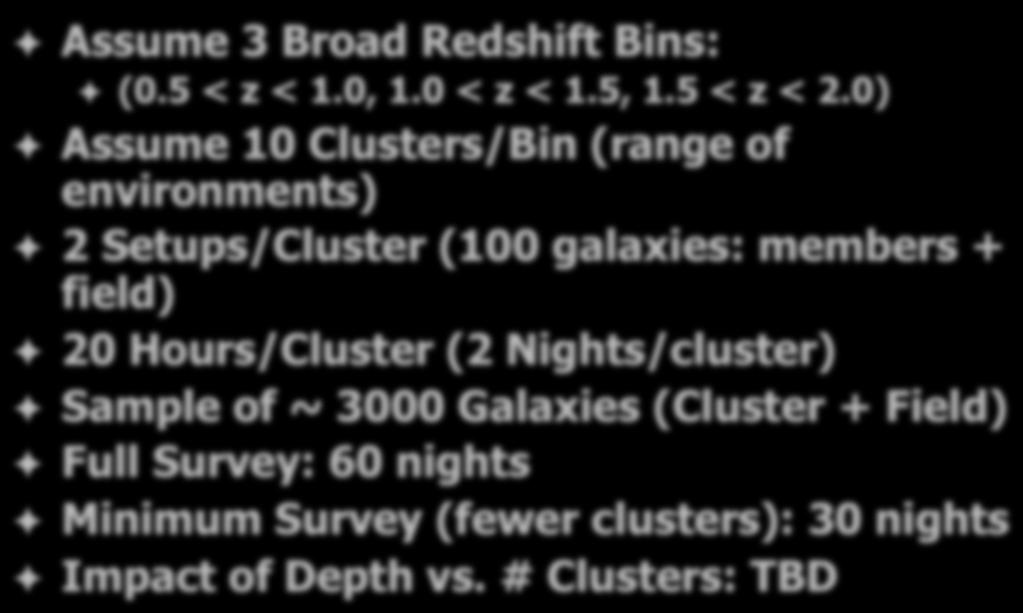 GMT FP Survey Requirements-II Assume 3 Broad Redshift Bins: (0.5 < z < 1.0, 1.0 < z < 1.5, 1.5 < z < 2.