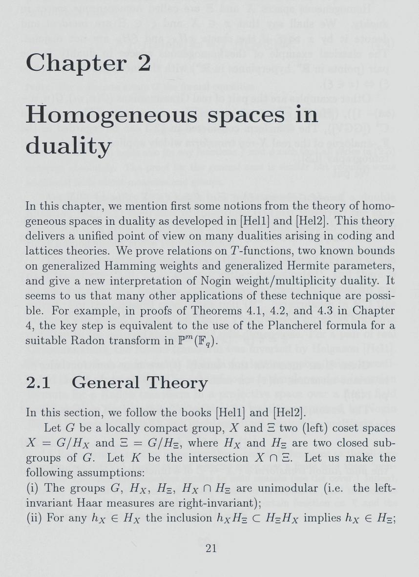 Chapter 2 Homogeneous spaces in duality In this chapter, we mention first some notions from the theory of homogeneous spaces in duality as developed in [Hell] and [Hel2].