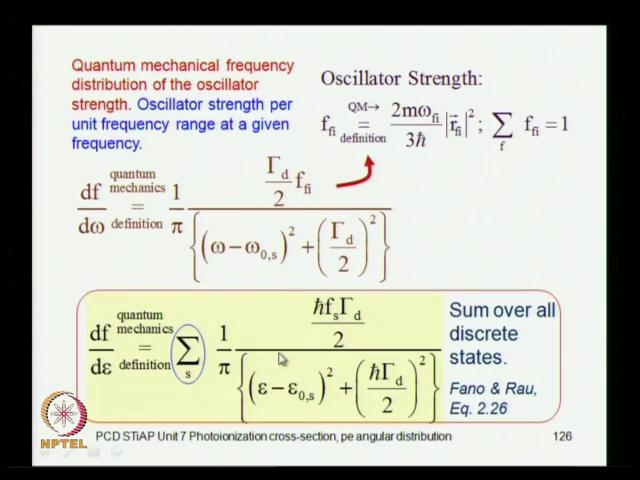 And then we also introduced the oscillator strength, we introduce the quantum mechanical oscillators strength for transition from i to f.