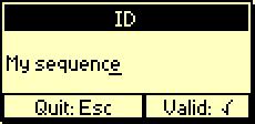 Select sequence. Enter main menu. 3 XYZ then 3. Enter sequence name and confirm 4. Esc Check icons You can run the method You can run the method.