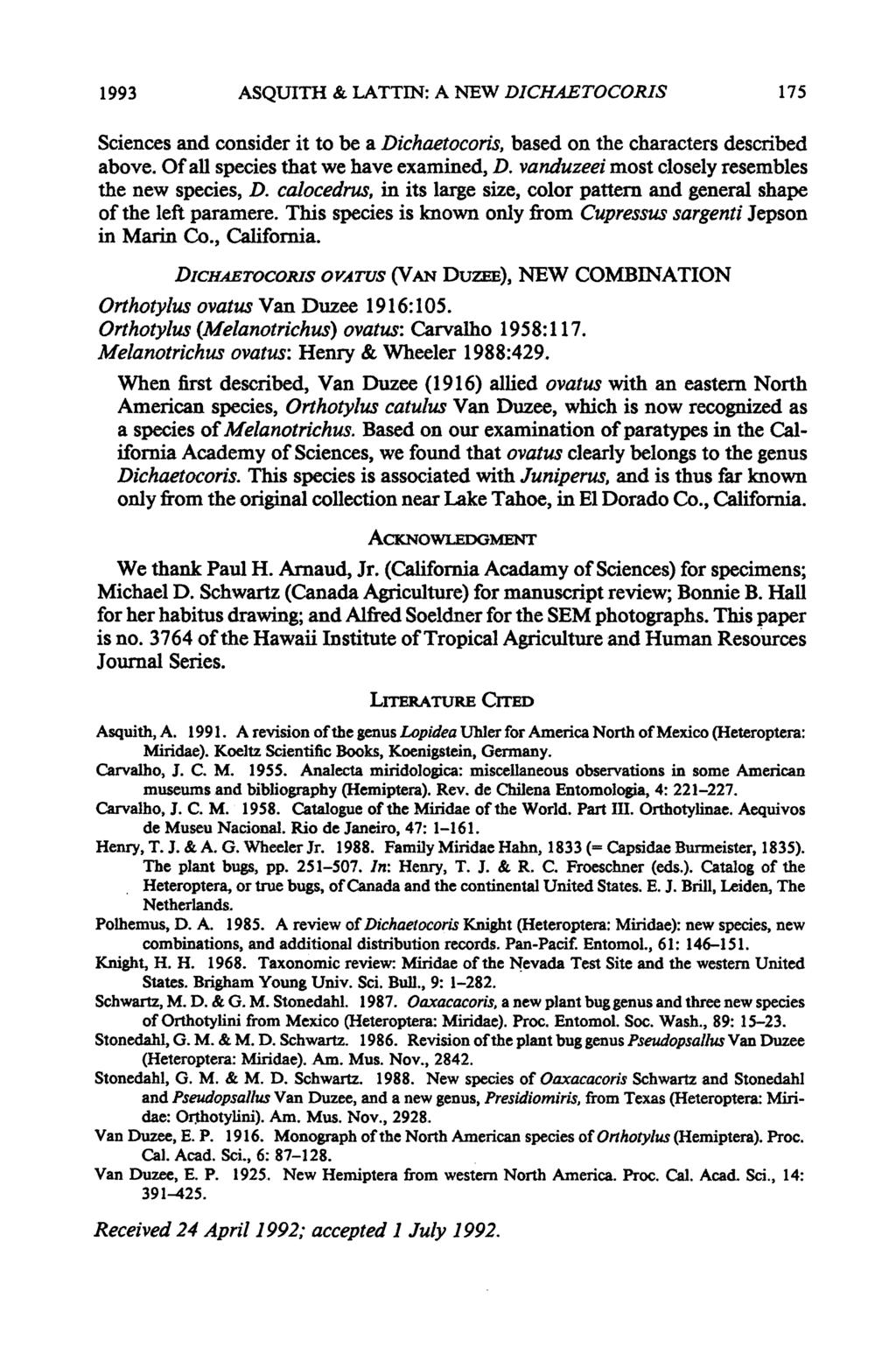 1993 ASQUITH & LATTIN: A NEW DICHAETOCORIS 175 Sciences and consider it to be a Dichaetocoris, based on the characters described above. Of all species that we have examined, D.