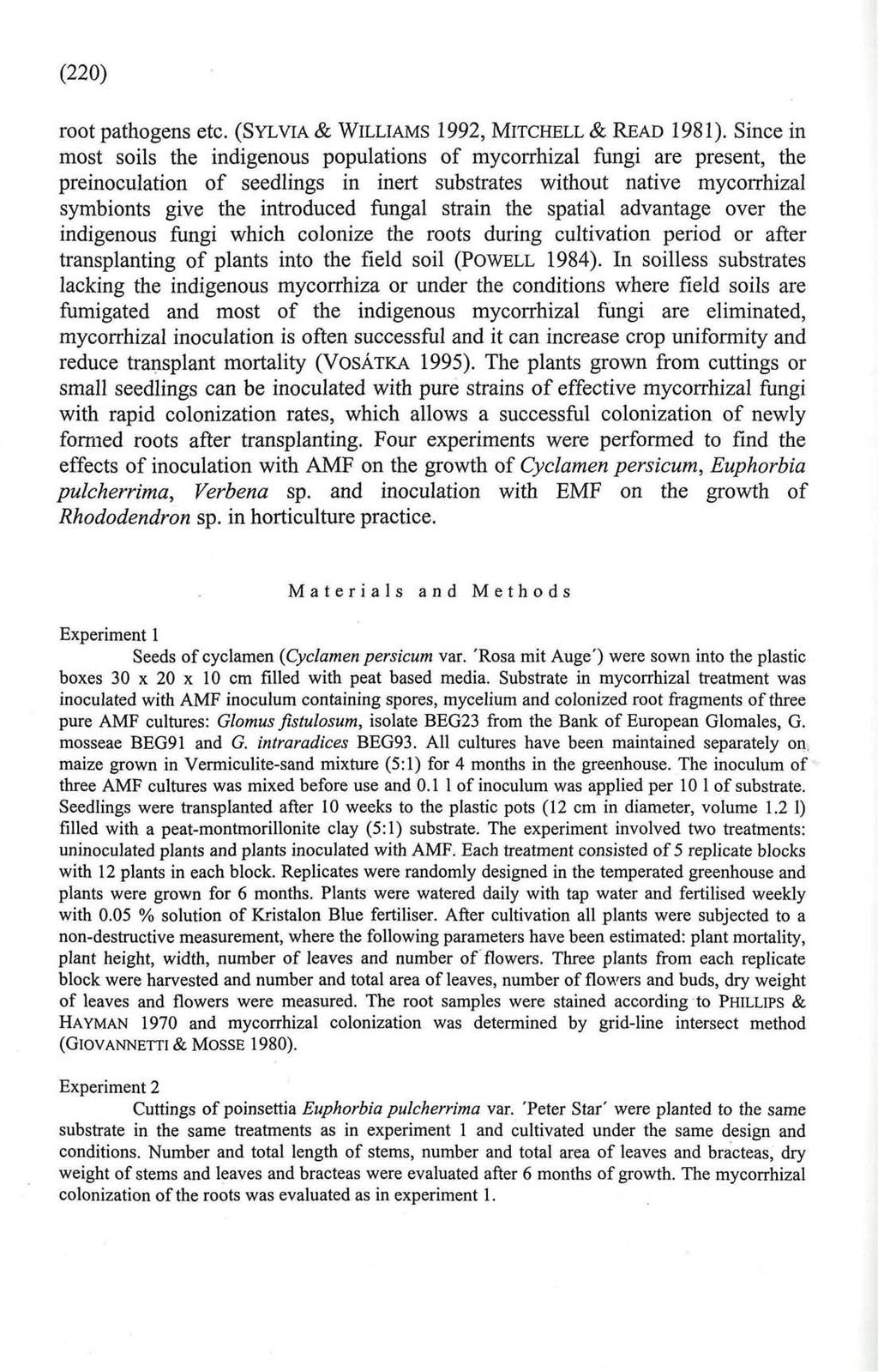 (220) root pathogens etc. (SYLVIA & WILLIAMS 1992, MITCHELL & READ 1981).