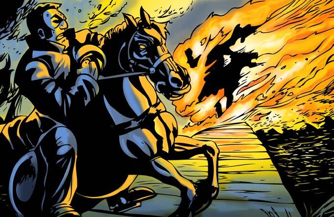 Once his horse set foot on the bridge, he disappeared in a flash of fire.