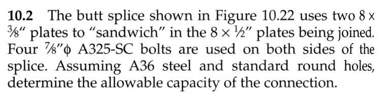3.5 in ARCH 331 Note Set 18 F2018abn Example 20 * (pg 508) SOLUTION: available Shear, bearing and net tension will be checked to determine the critical conditions that governs the capacity of the