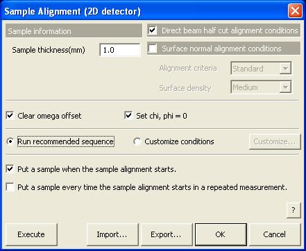 1.1 Setting conditions 1 How to set Part conditions In this chapter, how to set the Sample Alignment (2D detector) Part conditions is described. 1.1 Setting conditions Set the basic conditions in the Sample Alignment (2D detector) dialog box.