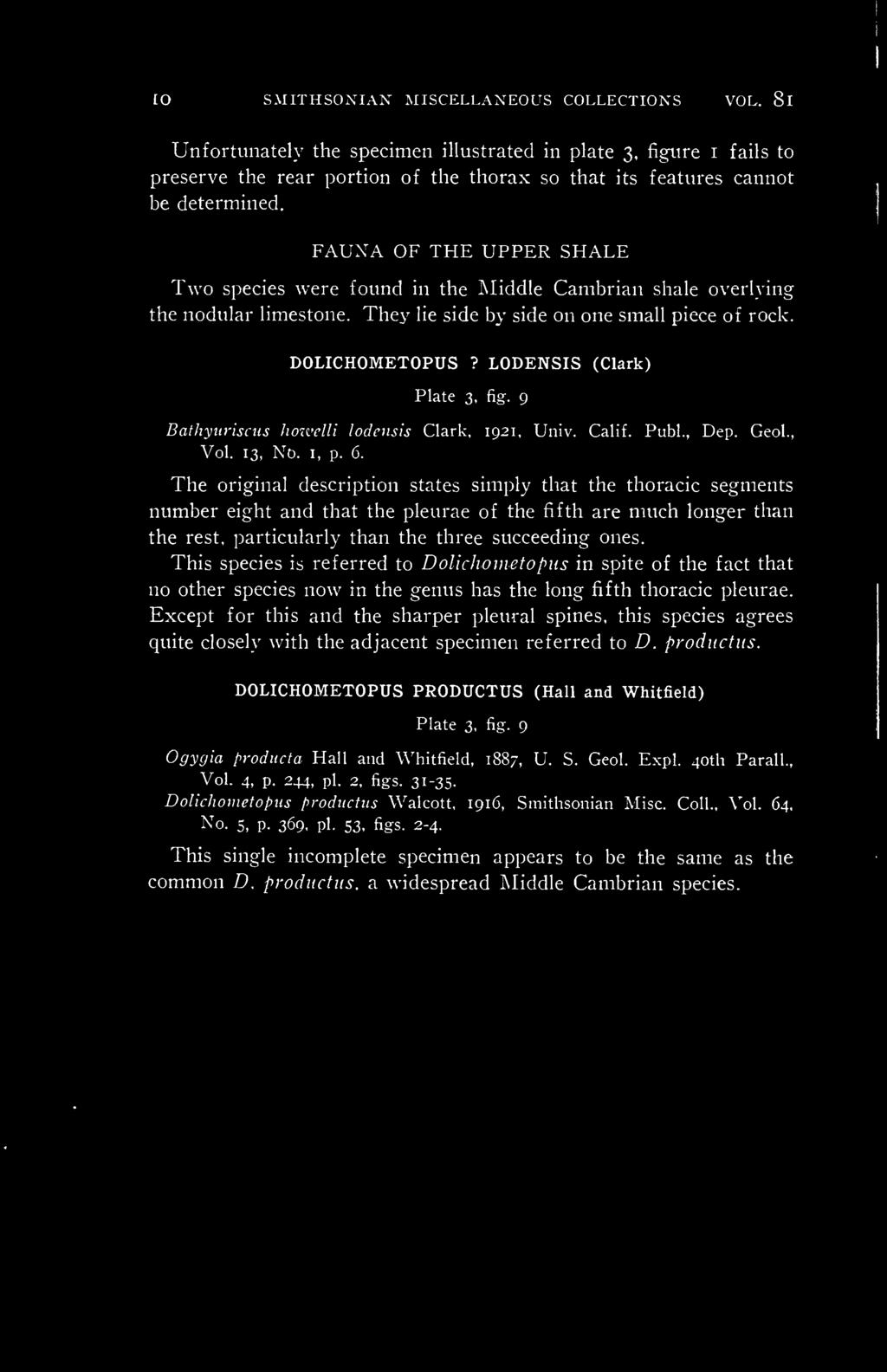 LODENSIS (Clark) Plate 3, fig. 9 Bathyuriscus howelli lodensis Clark, 1921, Univ. Calif. Pub!., Dep. Geo!., Vol. 13, No. I, p. 6.