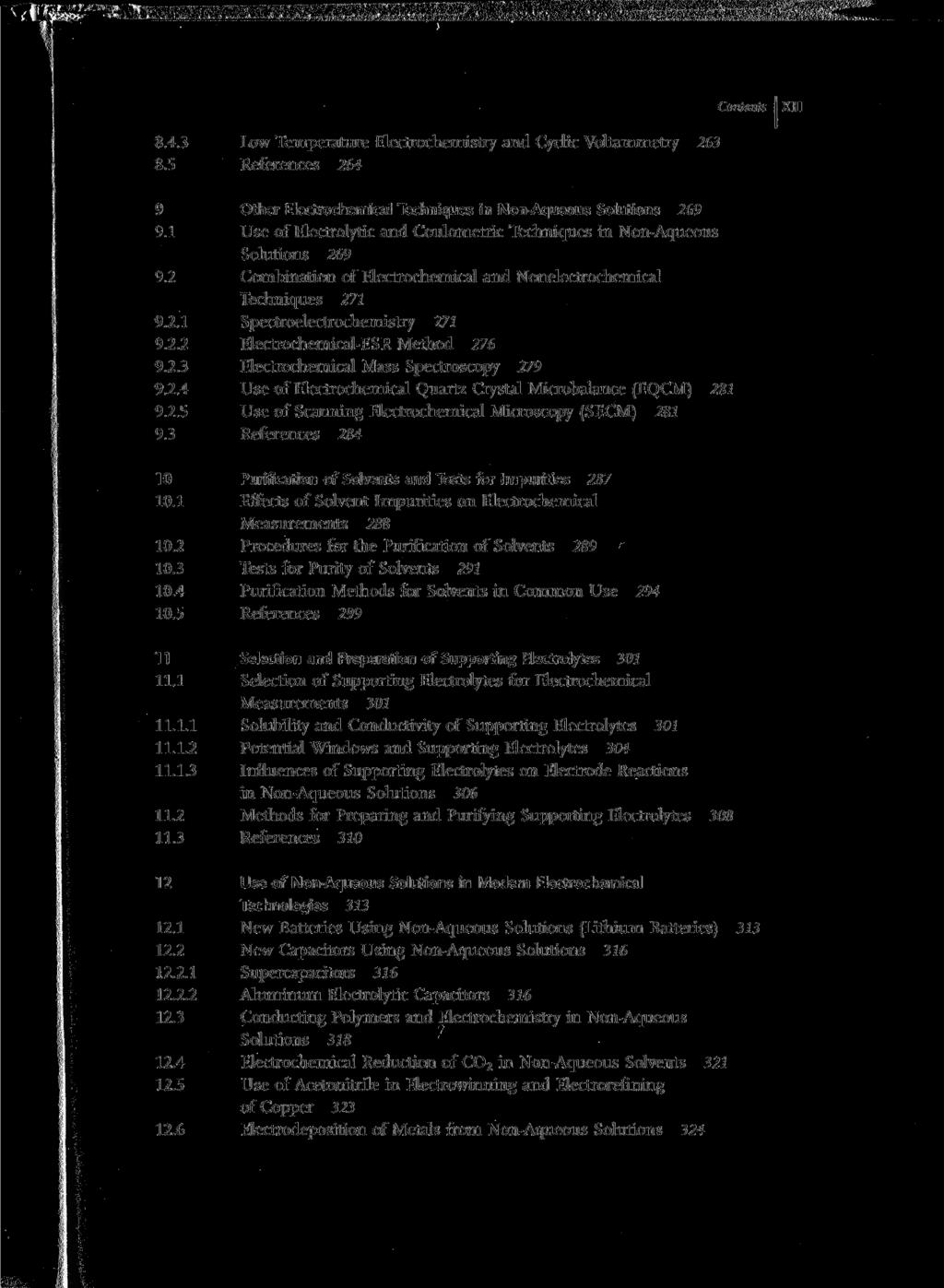 Contents XIII 8.4.3 Low Temperature Electrochemistry and Cyclic Voltammetry 263 8.5 References 264 9 Other Electrochemical Techniques in Non-Aqueous Solutions 269 9.