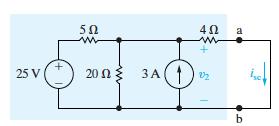 2. Short circuit current at a! b: KCL: v 2! 25 5 + v 2 20!
