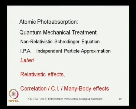 (Refer Slide Time: 12:55) So, now we get into the quantum mechanical treatment, because now we have the terminology from the classical model of a electrons, which are treated like oscillators in the
