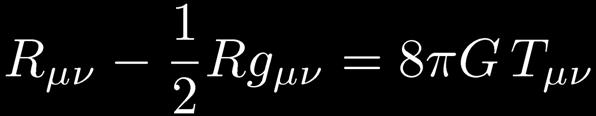General relativity Metric: Connection: Riemann tensor: Ricci
