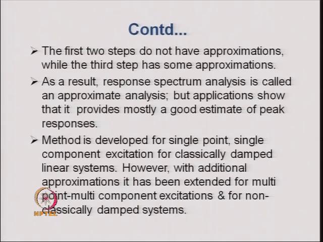(Refer Slide Time: 14:05) The first two steps do not have any approximation. That is we do not compromise any accuracy in this first two steps and they can be derived from the first principles.