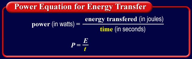 1 Power and Energy Just as power is the rate at which work is done, power is also the rate at which energy is transferred.