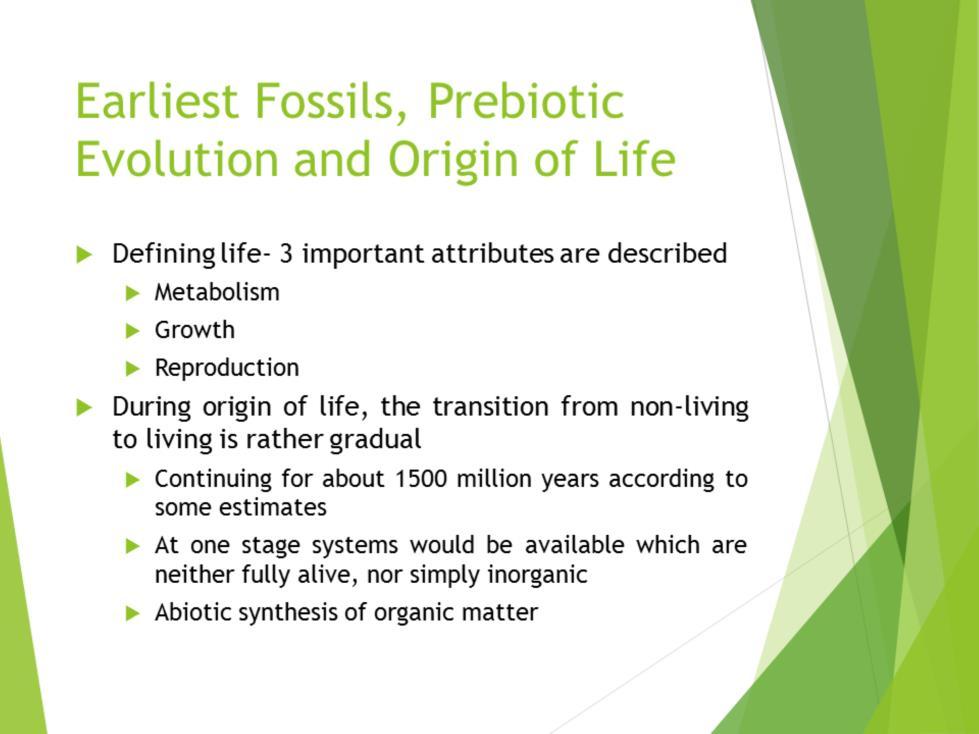 However, while defining life, three important attributes are described. These are metabolism, growth and reproduction.
