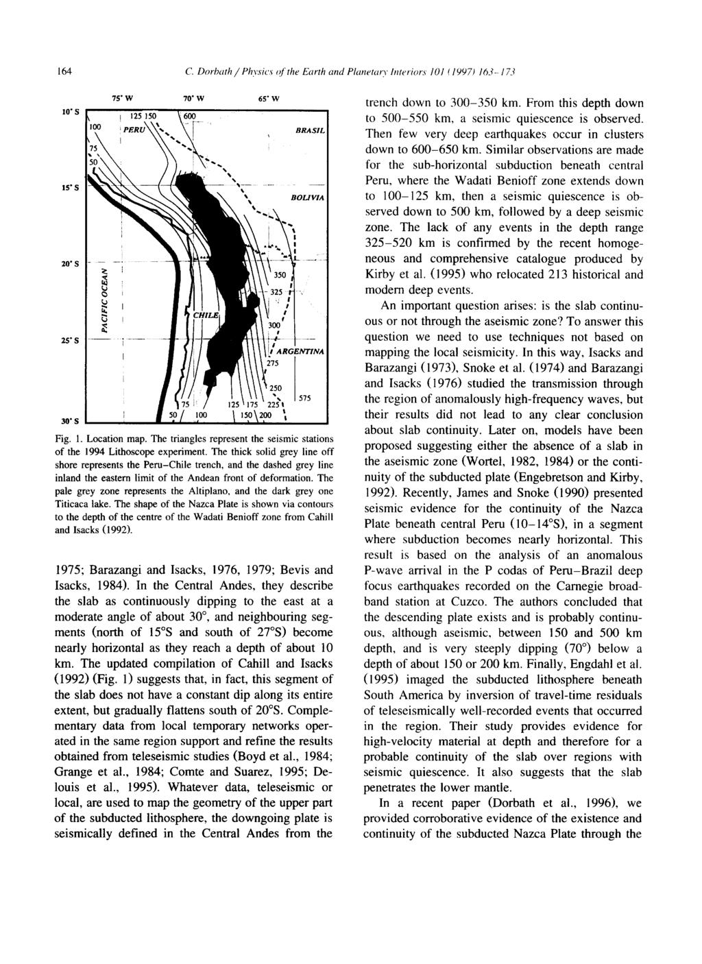 164 C. Dorbath / Physics ~/'the Earth and Planetary Interiors I01 (1997) 163-173 10" S 15" S 20"s 25"s 30" S 75" W 70" W 65" W Fig. 1. Location map.