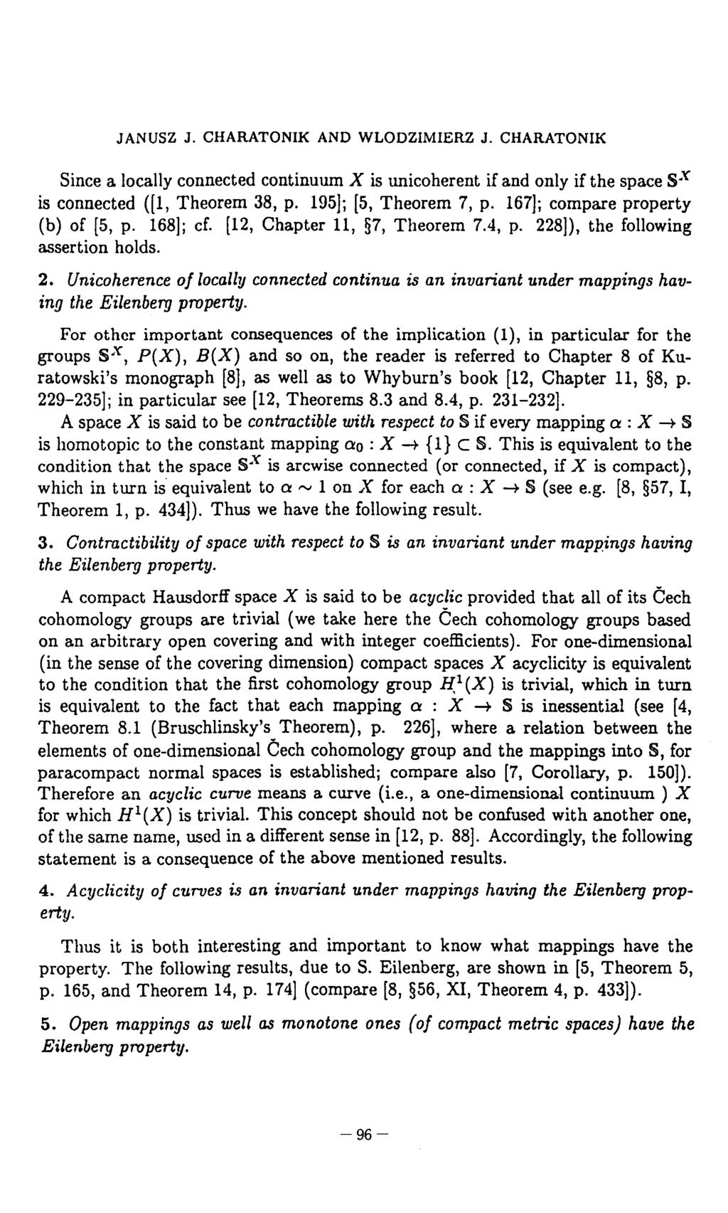 JANUSZ J. CHARATONIK AND WLODZIMIERZ J. CHARATONIK Since a locally connected continuum X is unicoherent if and only if the space SX is connected ([1, Theorem 38, p. 195]; [5, Theorem 7, p.